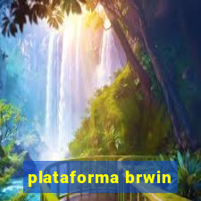 plataforma brwin